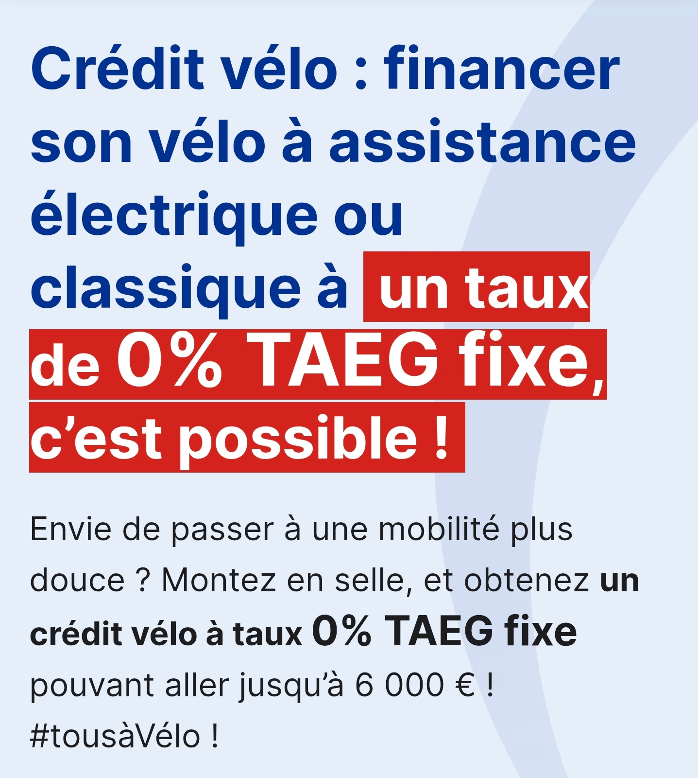 Crédit Vélo (musculaire ou électrique) Taux à 0% TAEG Fixe - 48 Mois Max, 6000€ Max (sous conditions)